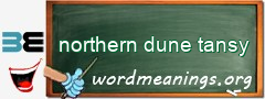 WordMeaning blackboard for northern dune tansy